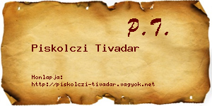 Piskolczi Tivadar névjegykártya